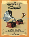 The Compleat Talking Machine: A Collector's Guide to Antique Phonographs